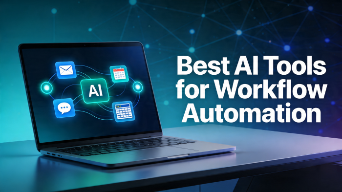 Best AI Tools for Workflow Automation in 2026: The Systems Your Business Will Actually Use