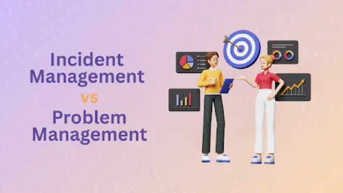 Incident Management vs Problem Management