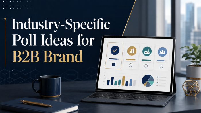 Industry-Specific Poll Ideas for B2B Brands